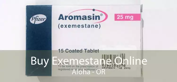 Buy Exemestane Online Aloha - OR
