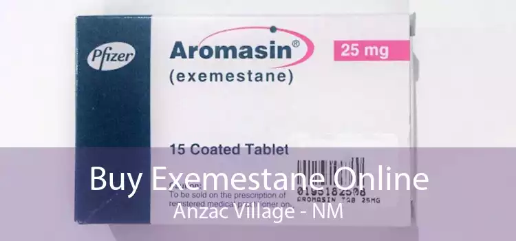 Buy Exemestane Online Anzac Village - NM