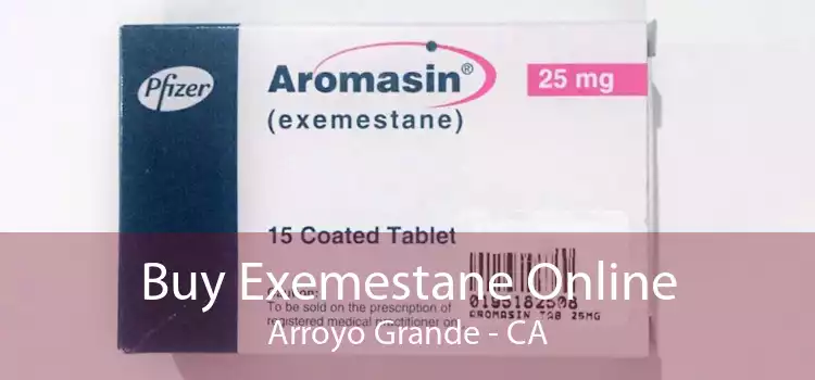 Buy Exemestane Online Arroyo Grande - CA