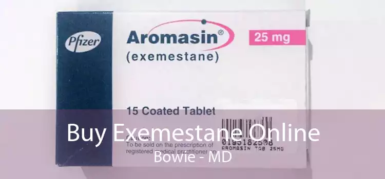 Buy Exemestane Online Bowie - MD