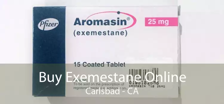 Buy Exemestane Online Carlsbad - CA