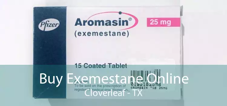 Buy Exemestane Online Cloverleaf - TX