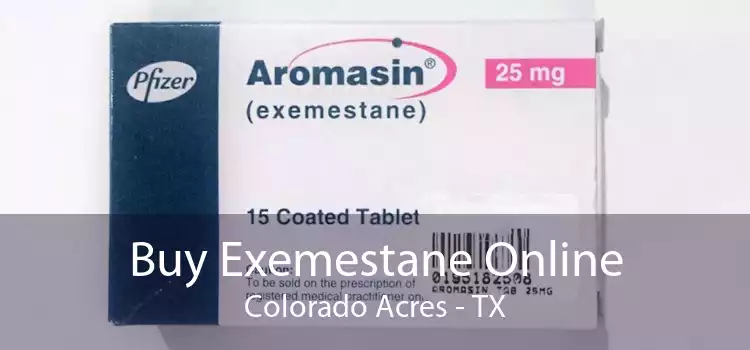 Buy Exemestane Online Colorado Acres - TX