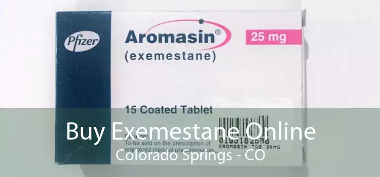 Buy Exemestane Online Colorado Springs - CO