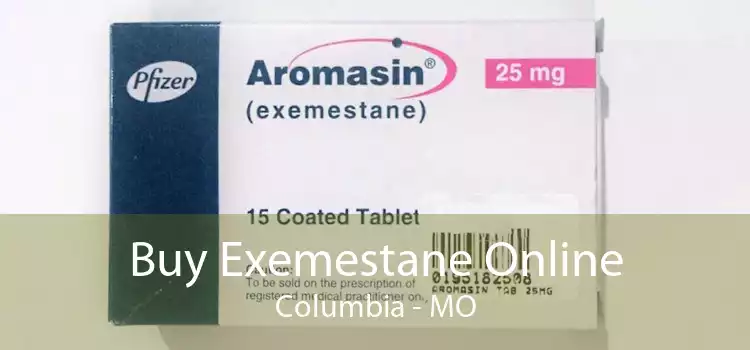 Buy Exemestane Online Columbia - MO