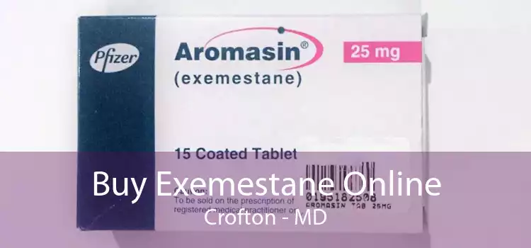 Buy Exemestane Online Crofton - MD