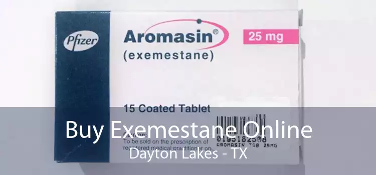Buy Exemestane Online Dayton Lakes - TX