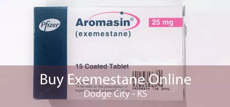 Buy Exemestane Online Dodge City - KS